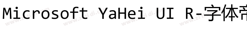 Microsoft YaHei UI R字体转换 Microsoft YaHei UI R字体转换
